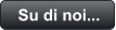 Su di noi...