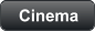 Cinema