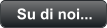 Su di noi...