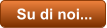 Su di noi...